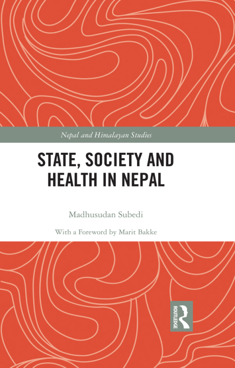 Cover image for book State, Society and Health in Nepal