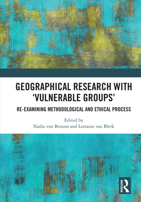 Cover image for book Geographical Research with 'Vulnerable Groups'