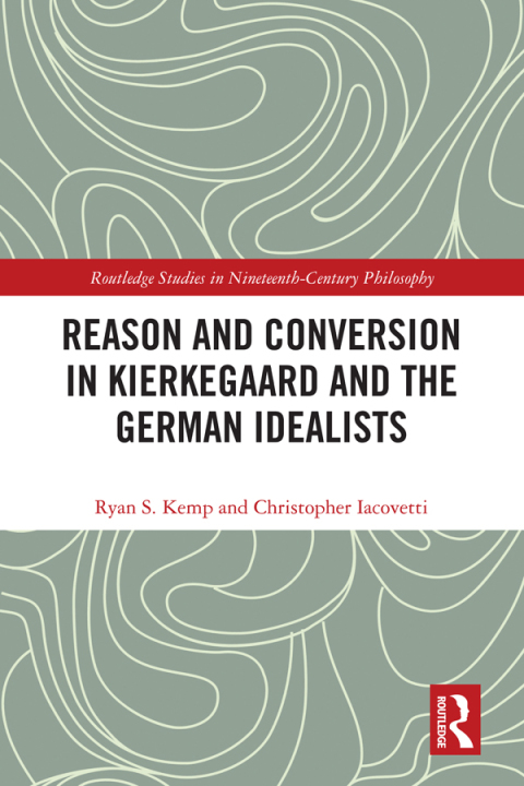 Cover image for book Reason and Conversion in Kierkegaard and the German Idealists