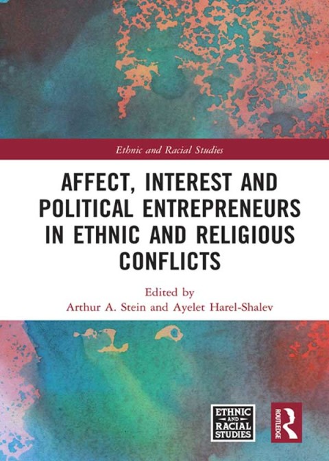 Cover image for book Affect, Interest and Political Entrepreneurs in Ethnic and Religious Conflicts