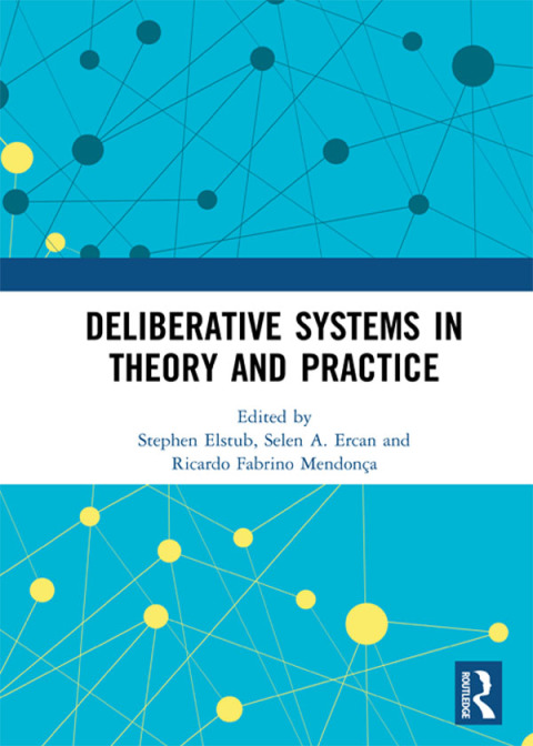 Cover image for book Deliberative Systems in Theory and Practice