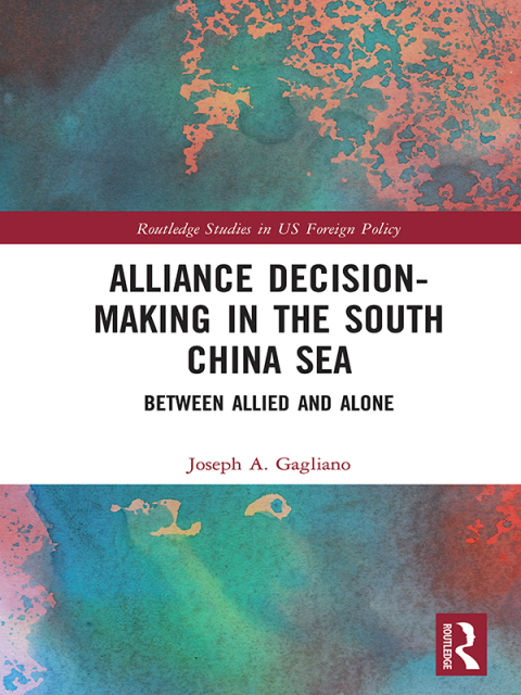 Cover image for book Alliance Decision-Making in the South China Sea