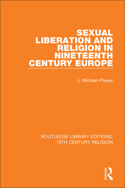 Cover image for book Sexual Liberation and Religion in Nineteenth Century Europe