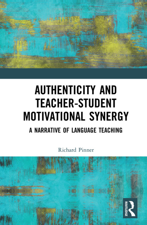 Cover image for book Authenticity and Teacher-Student Motivational Synergy