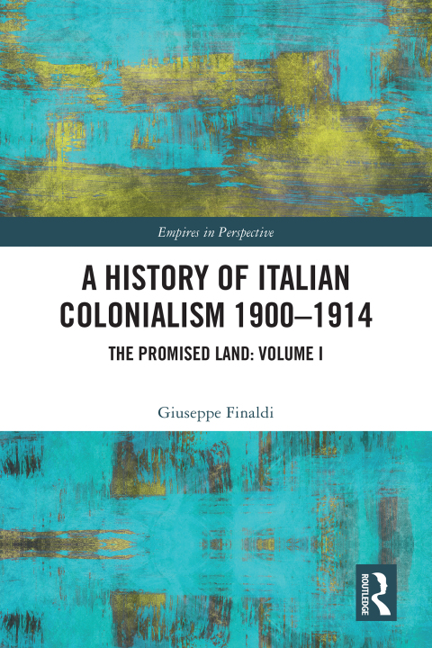 Cover image for book A History of Italian Colonialism 1900-1914