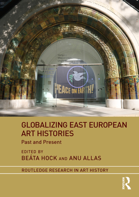 Cover image for book Globalizing East European Art Histories