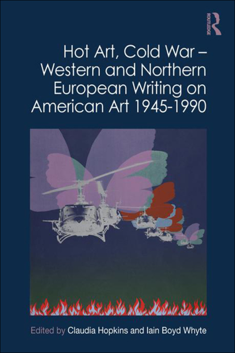 Cover image for book Hot Art, Cold War – Western and Northern European Writing on American Art 1945-1990