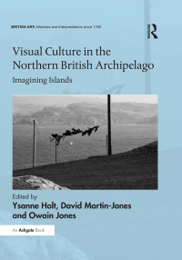 Cover image: Visual Culture in the Northern British Archipelago 1st edition 9780815374275