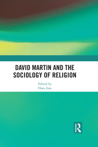 Cover image: David Martin and the Sociology of Religion 1st edition 9780815393306