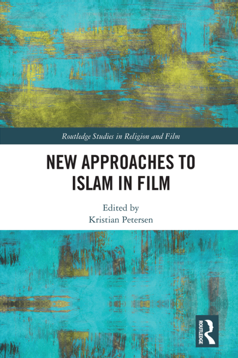 New Approaches to Islam in Film 