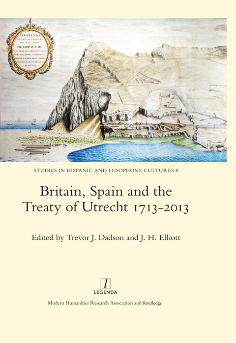 Cover image for book Britain, Spain and the Treaty of Utrecht 1713-2013