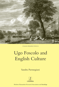 Omslagafbeelding: Ugo Foscolo and English Culture 1st edition 9781906540609
