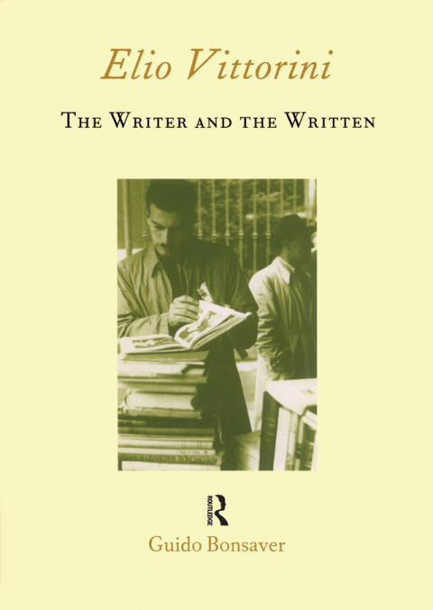 Cover image for book Elio Vittorini: The Writer and the Written