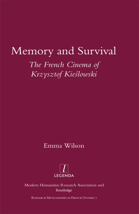 Memory and Survival the French Cinema of Krzysztof Kieslowski 