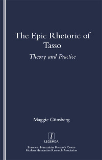 Cover image: The Epic Rhetoric of Tasso 1st edition 9781900755054