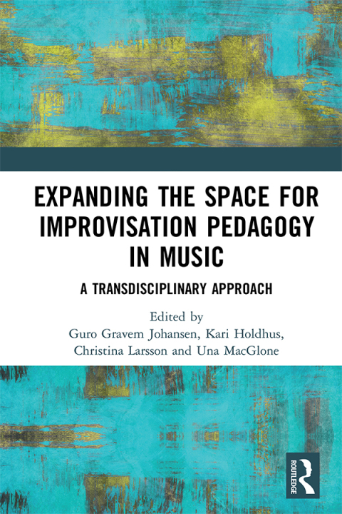 Cover image for book Expanding the Space for Improvisation Pedagogy in Music