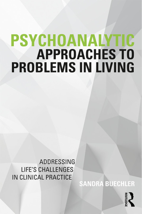 Cover image for book Psychoanalytic Approaches to Problems in Living