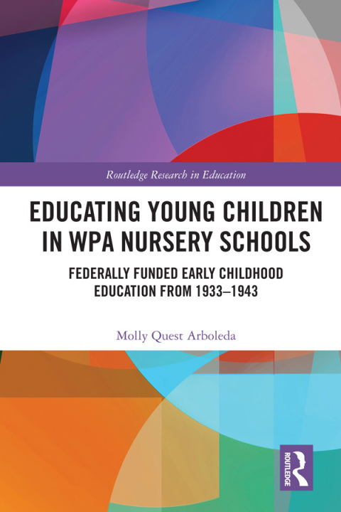 Cover image for book Educating Young Children in WPA Nursery Schools