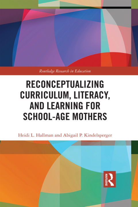 Cover image for book Reconceptualizing Curriculum, Literacy, and Learning for School-Age Mothers