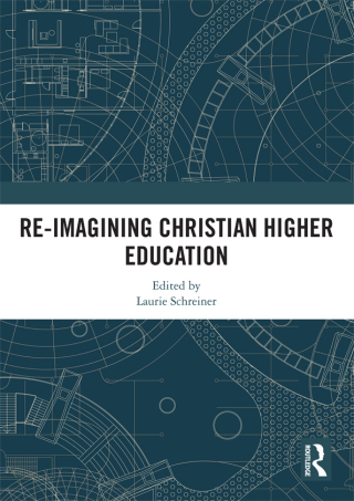 Re-Imagining Christian Higher Education