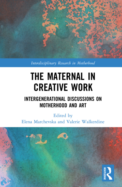 Cover image for book The Maternal in Creative Work
