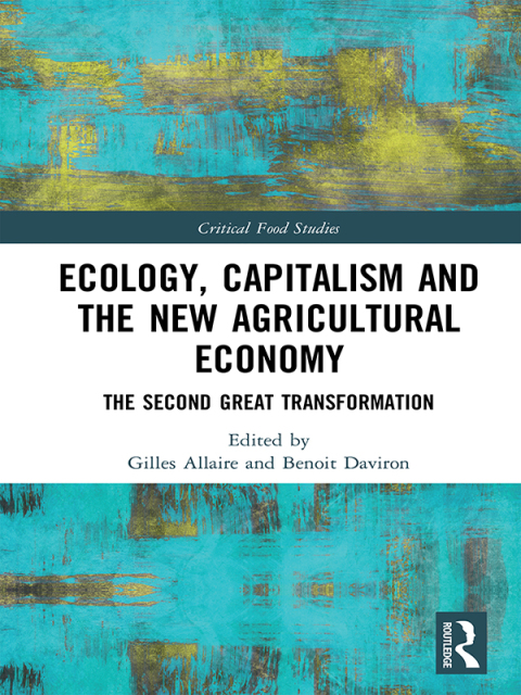Cover image for book Ecology, Capitalism and the New Agricultural Economy
