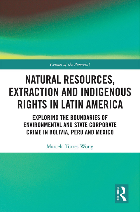 Cover image for book Natural Resources, Extraction and Indigenous Rights in Latin America