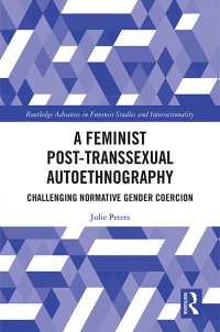 Cover image: A Feminist Post-transsexual Autoethnography 1st edition 9780367371227