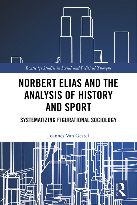Cover image for book Norbert Elias and the Analysis of History and Sport
