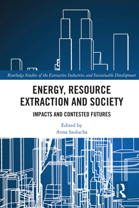 Cover image for book Energy, Resource Extraction and Society