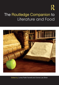 Cover image: The Routledge Companion to Literature and Food 1st edition 9781032241869
