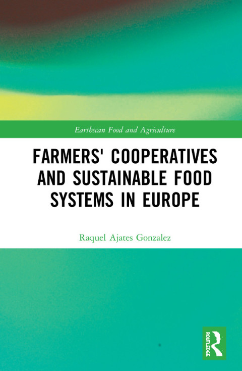 Cover image for book Farmers' Cooperatives and Sustainable Food Systems in Europe