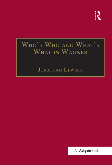 Cover image for book Who’s Who and What’s What in Wagner