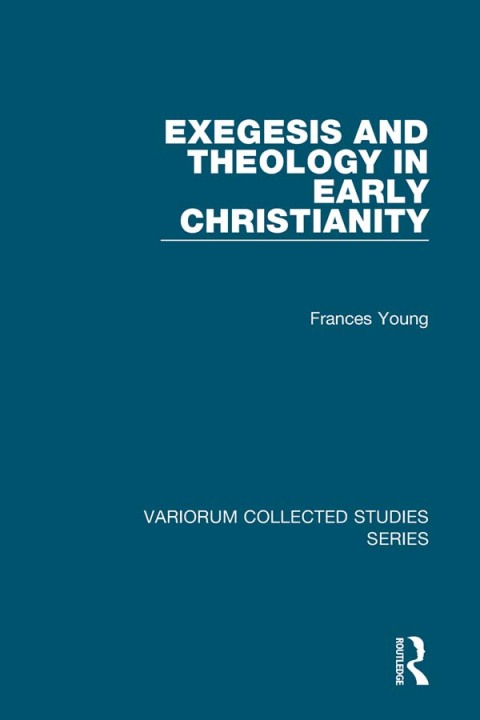 Cover image for book Exegesis and Theology in Early Christianity