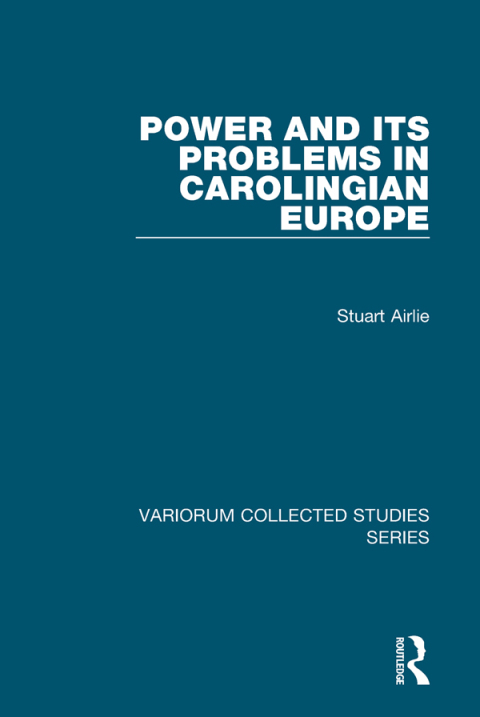 Cover image for book Power and Its Problems in Carolingian Europe
