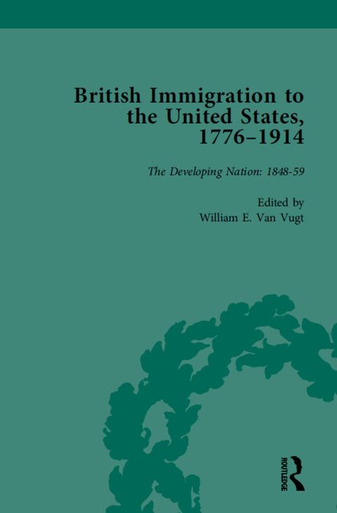 Cover image for book British Immigration to the United States, 1776–1914, Volume 3
