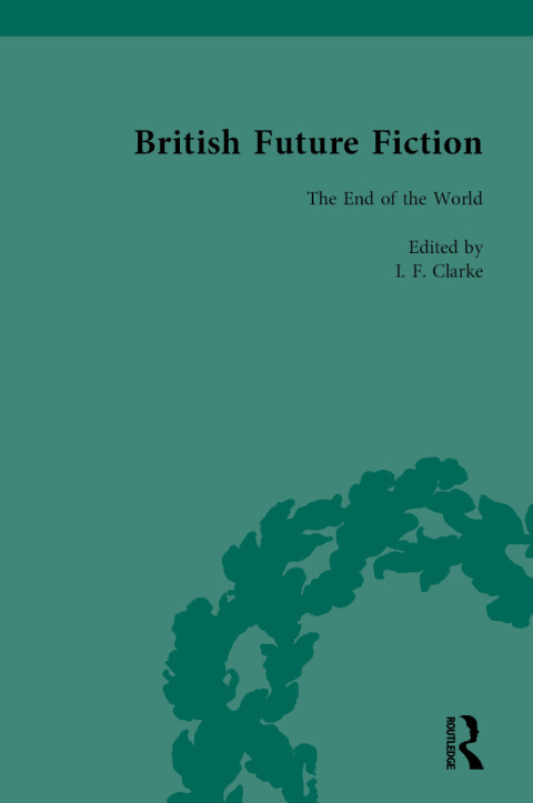Cover image for book British Future Fiction, 1700-1914, Volume 8