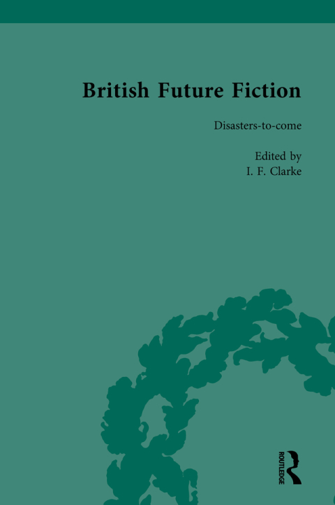 Cover image for book British Future Fiction, 1700-1914, Volume 7