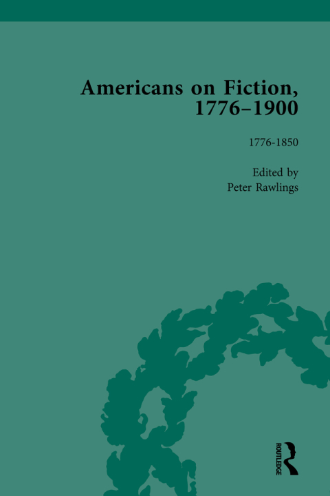 Cover image for book Americans on Fiction, 1776-1900 Volume 1