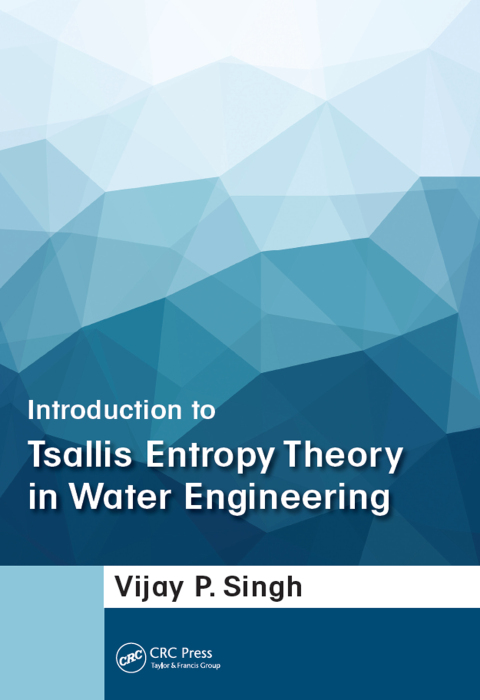 Cover image for book Introduction to Tsallis Entropy Theory in Water Engineering