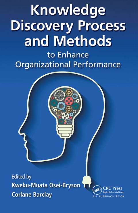Cover image for book Knowledge Discovery Process and Methods to Enhance Organizational Performance