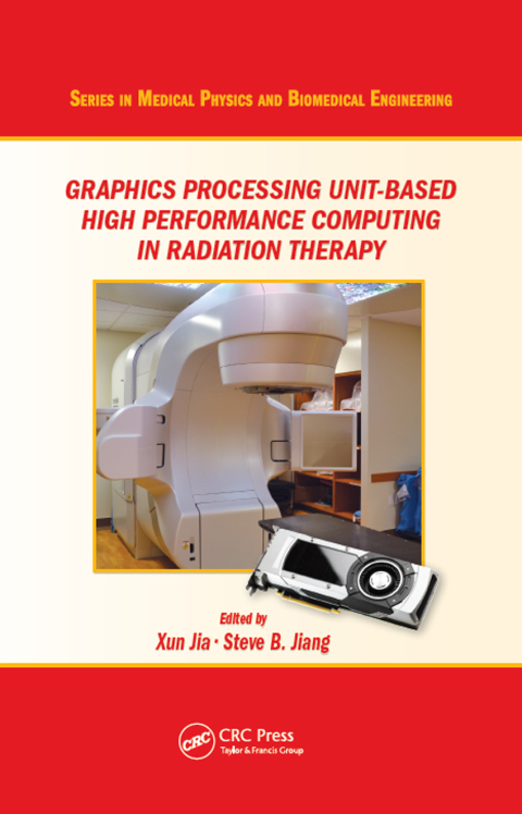 Cover image for book Graphics Processing Unit-Based High Performance Computing in Radiation Therapy