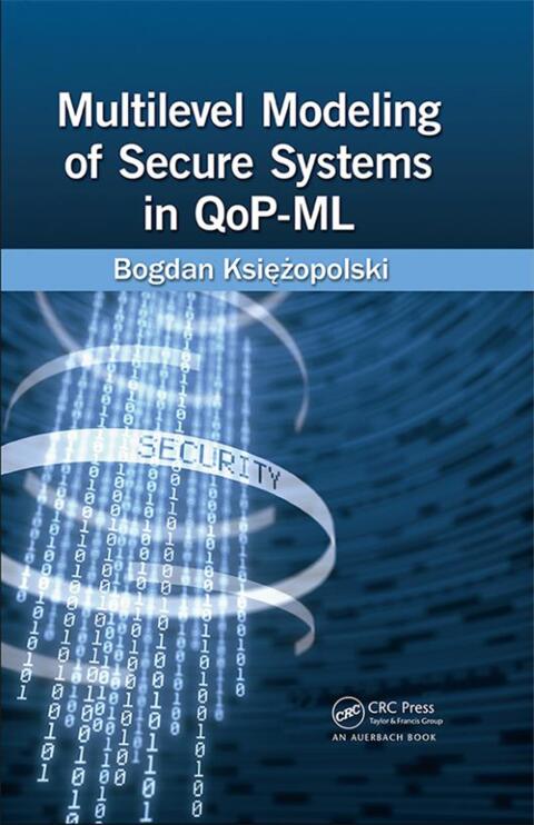 Cover image for book Multilevel Modeling of Secure Systems in QoP-ML