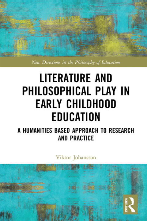 Cover image for book Literature and Philosophical Play in Early Childhood Education