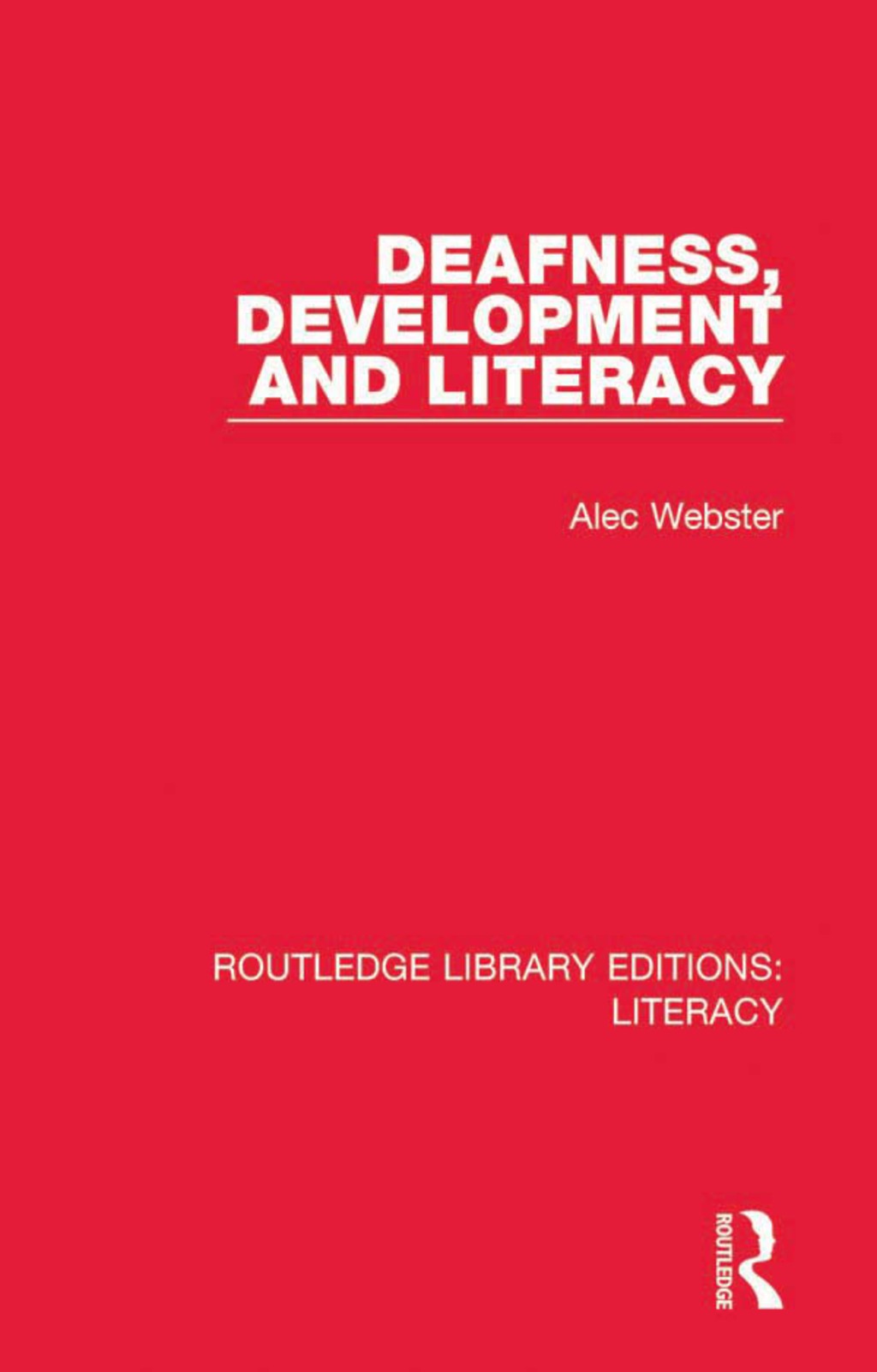 Deafness Development and Literacy (eBook Rental) Deafness Development and Literacy (eBook Rental)