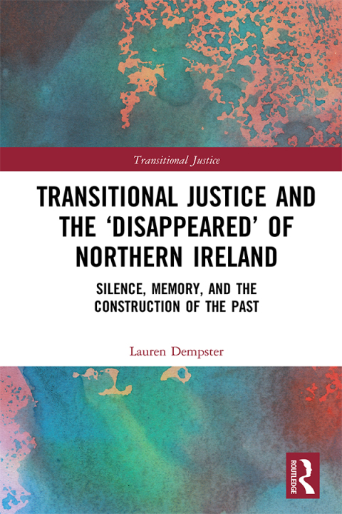 Cover image for book Transitional Justice and the ‘Disappeared’ of Northern Ireland