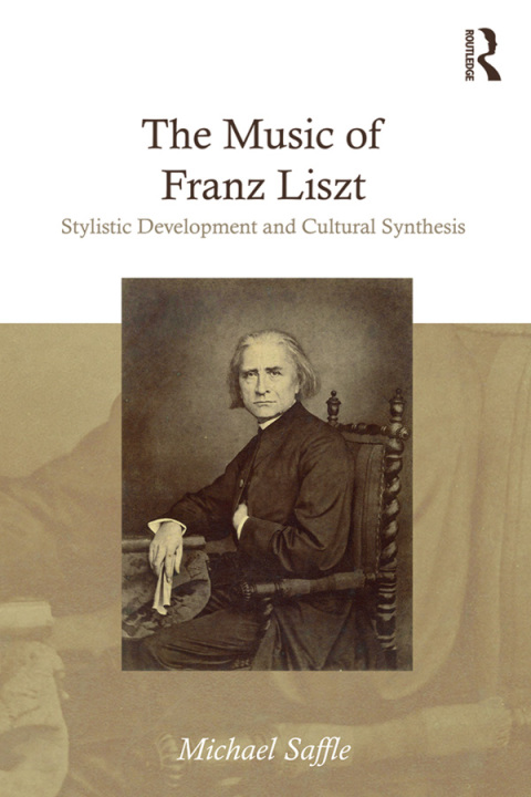 Cover image for book The Music of Franz Liszt