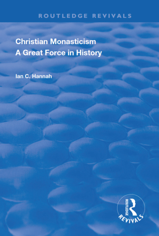 Revival: Christain Monasticism - A Great Force in History (1925)