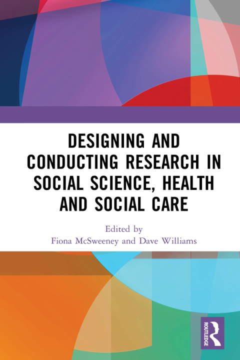 Cover image for book Designing and Conducting Research in Social Science, Health and Social Care