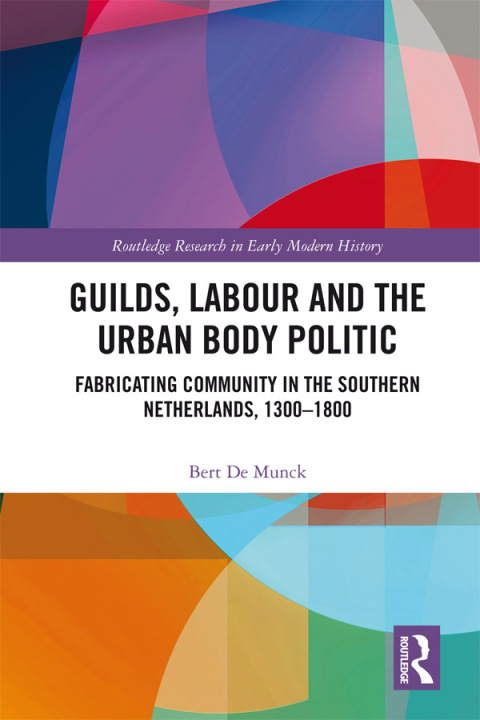 Cover image for book Guilds, Labour and the Urban Body Politic